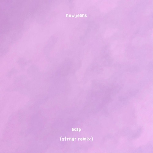 newjeans - asap (strngr remix) [free download]