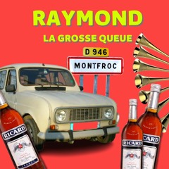Raymond La Grosse Queue