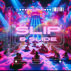 SLIP & SLIDE new music