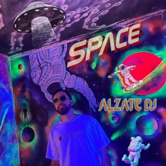 SPACE - MIXED ALZATE DJ 👾🛸