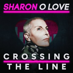 Sharon O Love - Crossing The Line