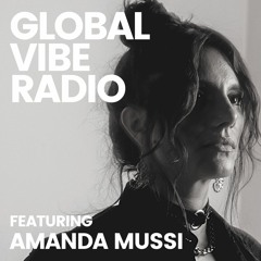 Global Vibe Radio 331 Feat. Amanda Mussi (Macro Hits)