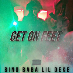 Get On Feet (Feat. Babasleazy3 & Bobbyda8th)