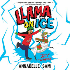Llama On Ice, By Annabelle Sami, Read by Ambreen Razia