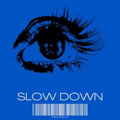 slow down (prod. level)