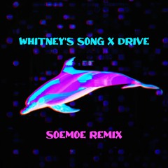 Whitney's song X Drive