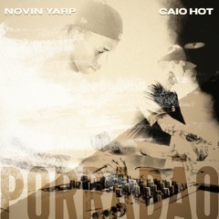 Novin Yarp x Caio Hot - Porradão