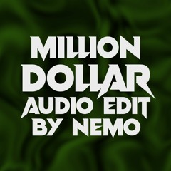 Million Dollar Edit Audio By NEMO