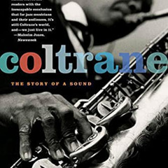 DOWNLOAD EPUB 📔 Coltrane: The Story of a Sound by  Ben Ratliff PDF EBOOK EPUB KINDLE