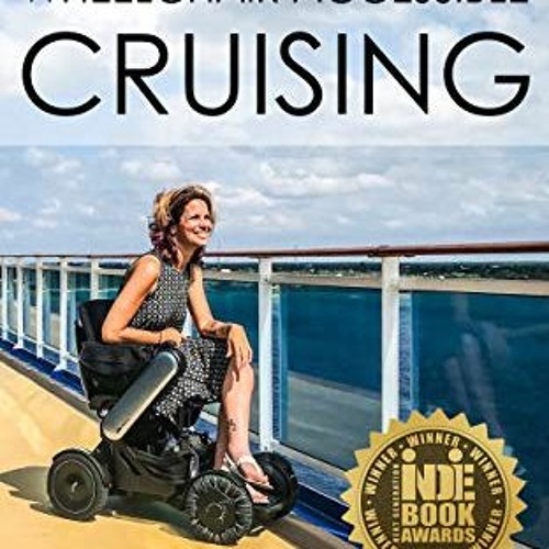 READ EPUB KINDLE PDF EBOOK Everything You Need to Know About Wheelchair Accessible Cruising by  Sylv