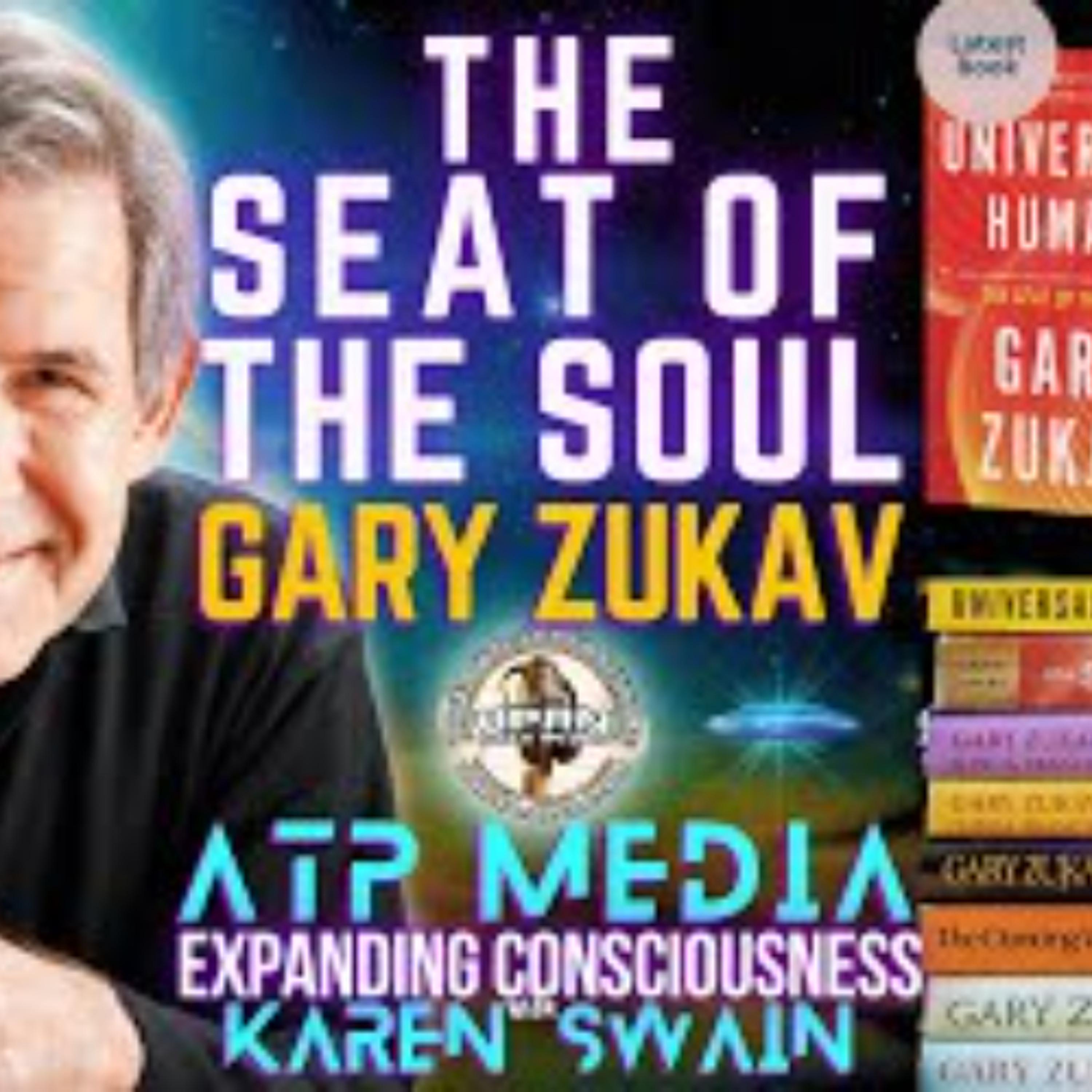 Universal Human - Gary Zukav on ATP Media with KAren Swain episode artwork