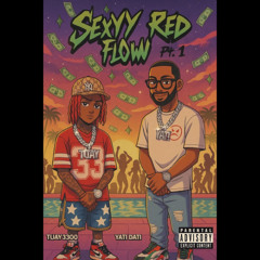Sexyy Red Flow Pt. 1 (featuring. YatiDati)