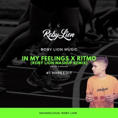 DRAKE - IN MY FEELINGS X RITMO (Roby Lion MashUp Remix - Clubbanger - #1 Hypeedit)