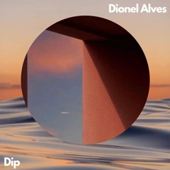 Dip by Dionel Alves for Oblong Square Records