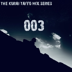 The Kurai Taiyo Mix Series 003
