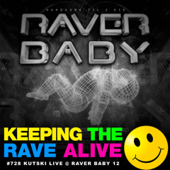 Kutski Live @ Raver Baby 12 (KTRA Ep728)
