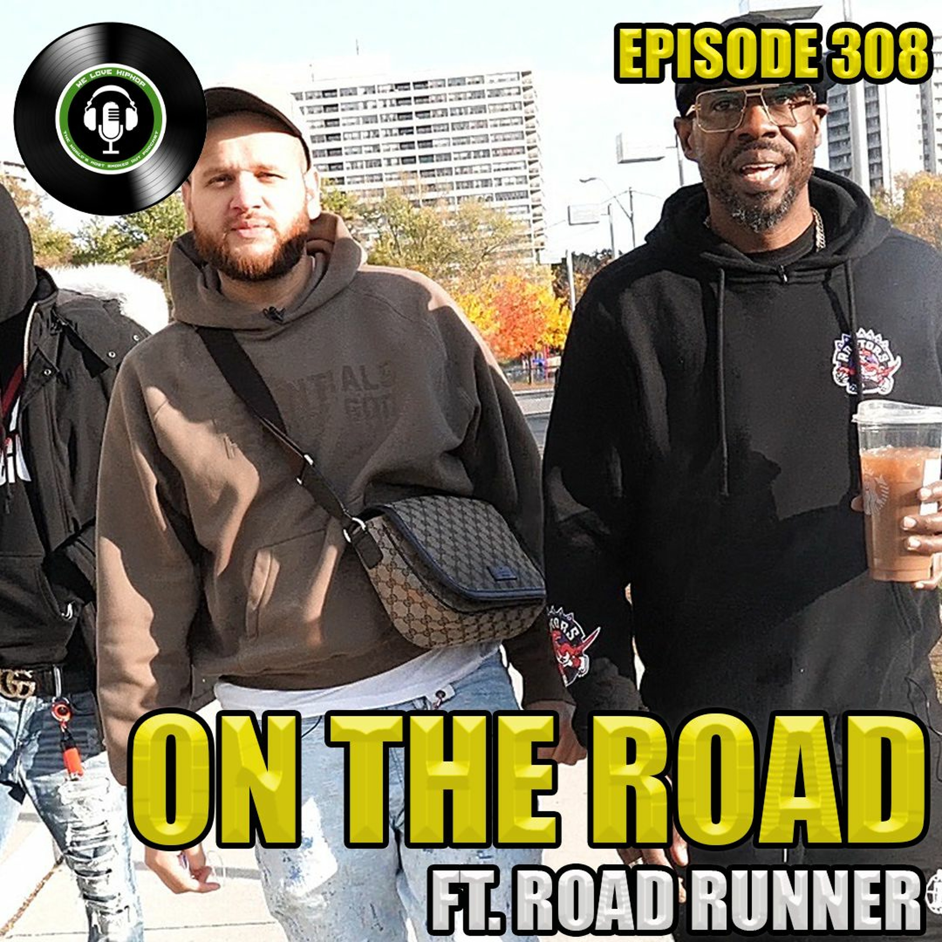 Episode 308 | On Road With Road Runner | We Love Hip Hop Podcast episode artwork