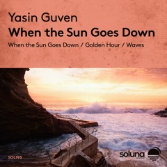Yasin Guven - When The Sun Goes Down [Soluna Music]