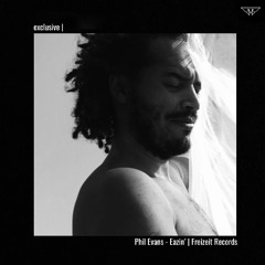 exclusive | Phil Evans - Eazin' | Freizeit Records