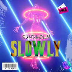 Sundholm - Slowly (Original Mix)[G-MAFIA RECORDS]