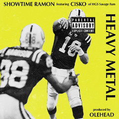 Heavy Metal ft. Cisco of HGS Savage Fam