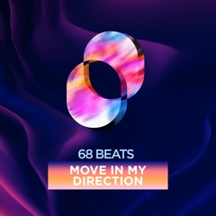 68 Beats- Move In My Direction
