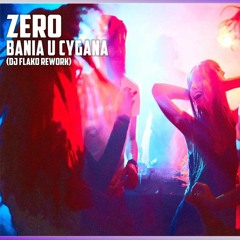 Zero - Bania u Cygana (DJ FLAKO Rework)