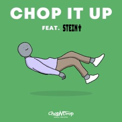 Chop It Up w/ STEINMAN