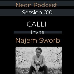 Neon Podcast Session 010 - Najem Sworb
