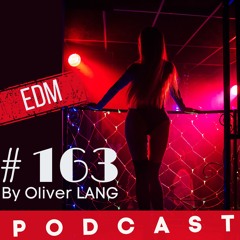 #163 EDM December DJ Set Live Podcast by Oliver LANG (FR)