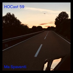 HOCast #59 - Ma Spaventi