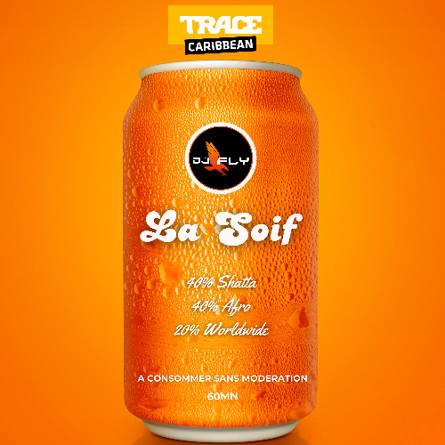 LA SOIF BY DJ FLY
