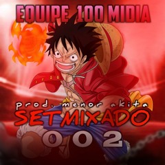 SETMIXADO 002 DJ MENOR AKITA [ EQUIPE 100 MIDIA ] LANÇAMENTO 2025