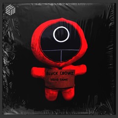 BLVCK CROWZ - Squid Game
