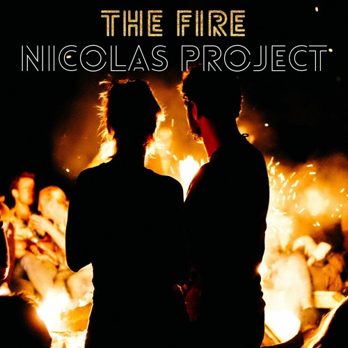 The Fire - Nicolas Project
