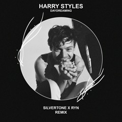 Harry Styles - Daydreaming (Silvertone x RYN Remix) [FREE DOWNLOAD] Supported by Tungevaag!