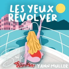 Yann Muller - Les Yeux Revolver (Radio Mix)