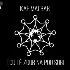 Kaf Malbar x Charlie Puth - Tou Lé Zour Na Pou Subi (DJ MIKL Remix)