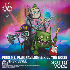 Feed Me, Flux Pavilion, Kill The Noise - Another Level