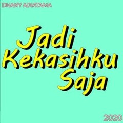 Jadi Kekasihku Saja