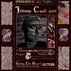 Johnny Cash 2007 / KC Presents: Surfin The Groove (More Reverb On The Dub Mix)