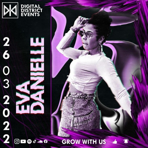 "EVA DANIELLE" pres. by DIGITAL DISTRICT - House Set (26.03.2022)