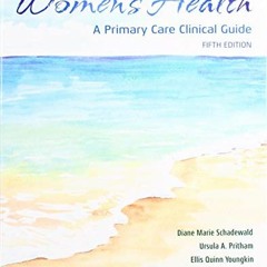 GET [EBOOK EPUB KINDLE PDF] Women's Health: A Primary Care Clinical Guide by  Diane S