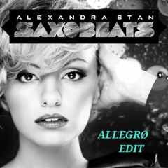 Mr Saxobeat X Watch Out (ALLEGRØ Extended Edit) - Alexandra Stan X Kryder & Thomas Newton