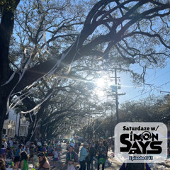 Saturdaze w/ Simon Says Ep. 041