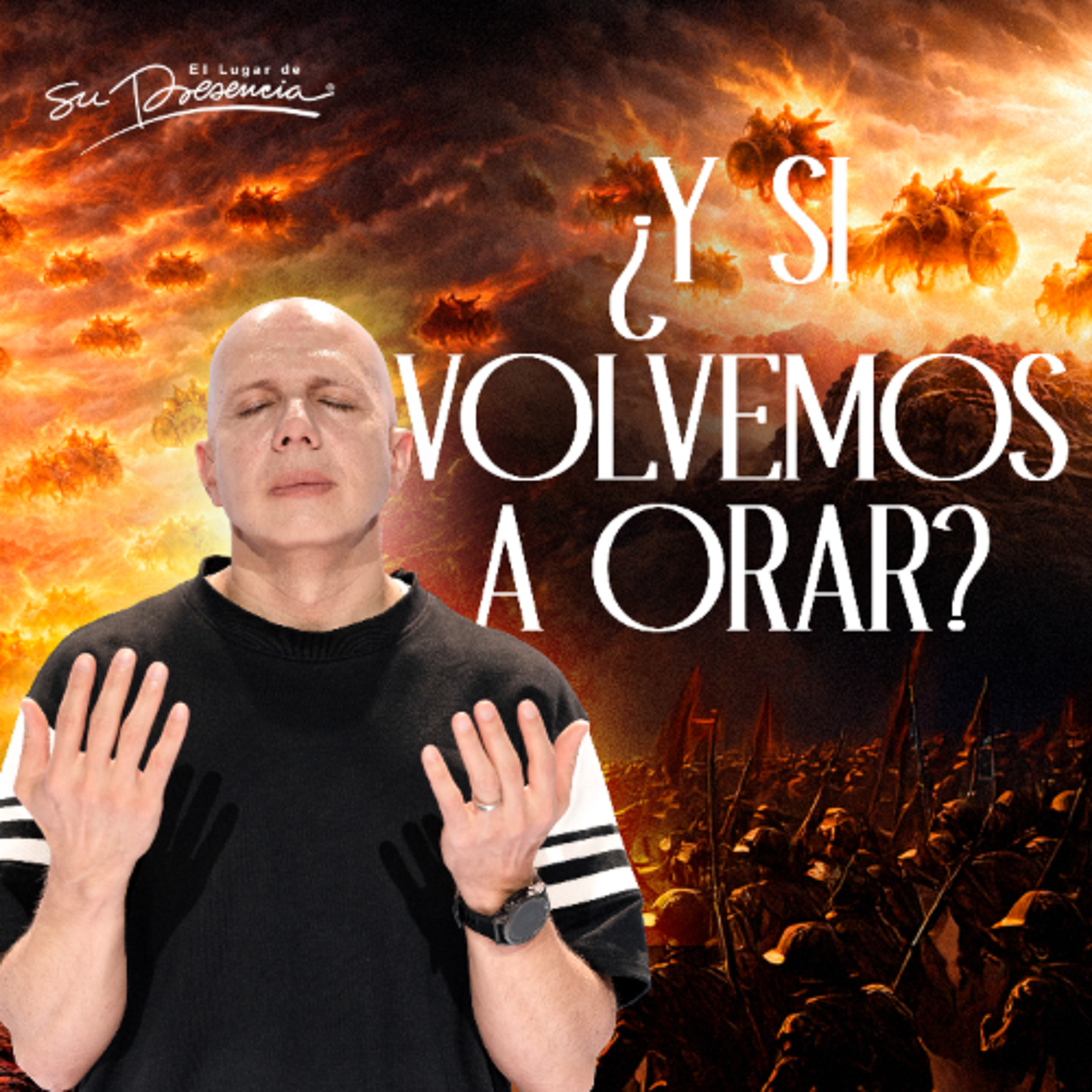 ¿Y si volvemos a orar? - Andrés Fajardo
