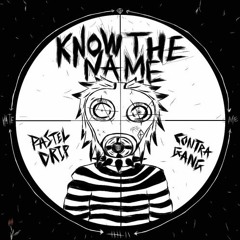 pasteldrip - KNOW THE NAME