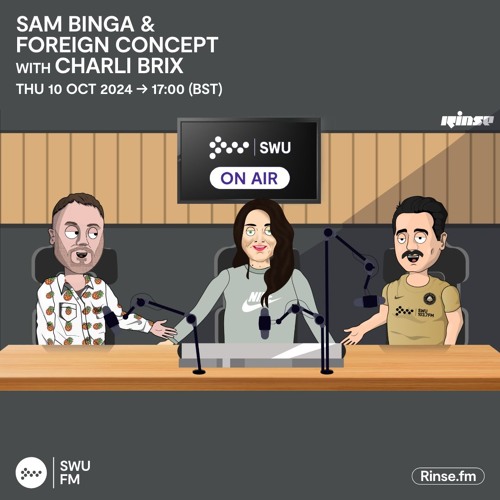 Sam Binga & Foreign Concept with Charli Brix - 10 October 2024
