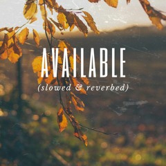 Available -Elevation Worship (slowed & reverbed)