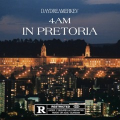 4 AM IN PRETORIA (Prod by Naptown Larj)
